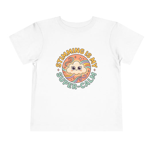 Toddler Tee — "Stimming Is My Super-Calm" Affirmation | Autism Acceptance & Sensory Pride Shirt