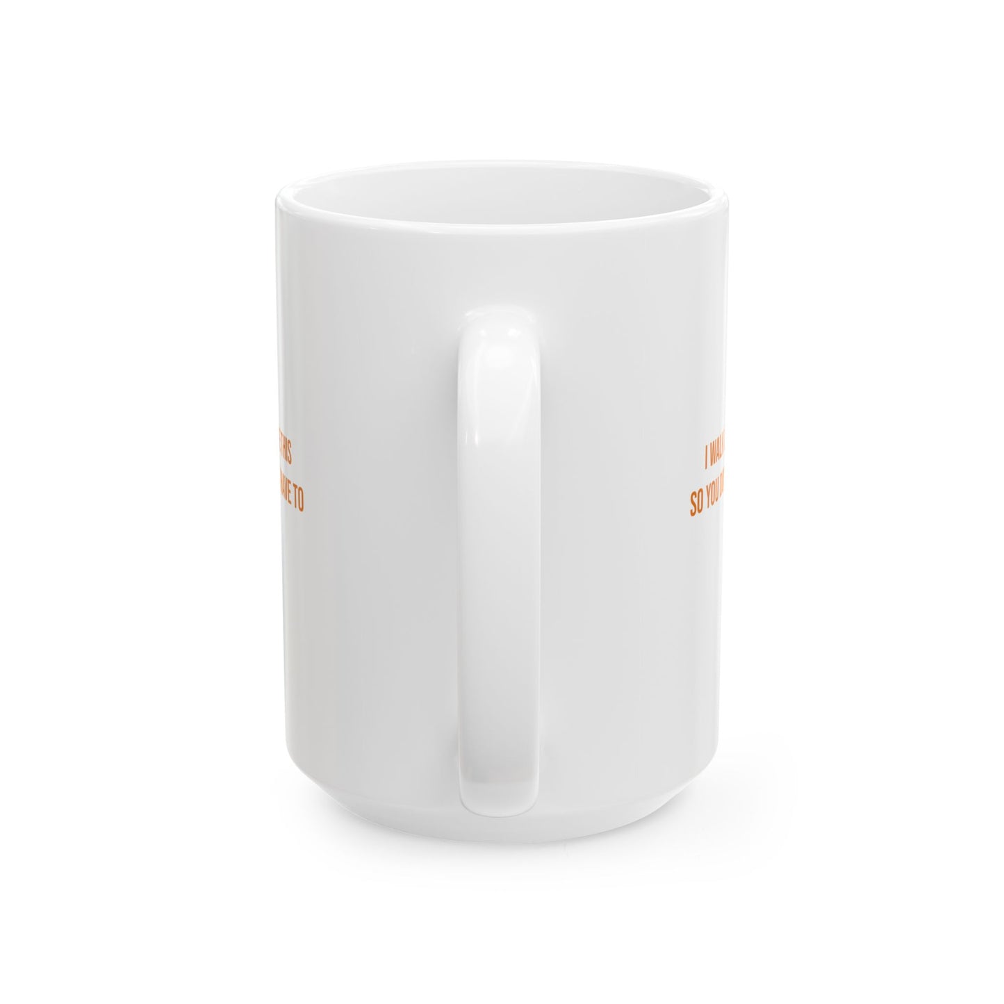 I Walk Like This So You Dont Have To Empowerment Mug | Cerebral Palsy Advocacy Coffee Cup