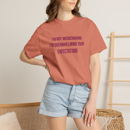 Im Not Misbehaving Im Overwhelming Your Expectations Empowerment T-shirt | Autism Awareness Streetwear Tee