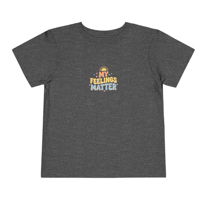 My Feelings Matter Toddler Shirt | Emotional Wellness Affirmation Kids Graphic Tee