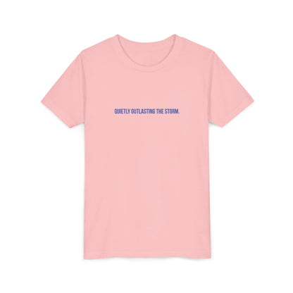 Quietly Outlasting The Storm Youth Tee – Uplifted By Design