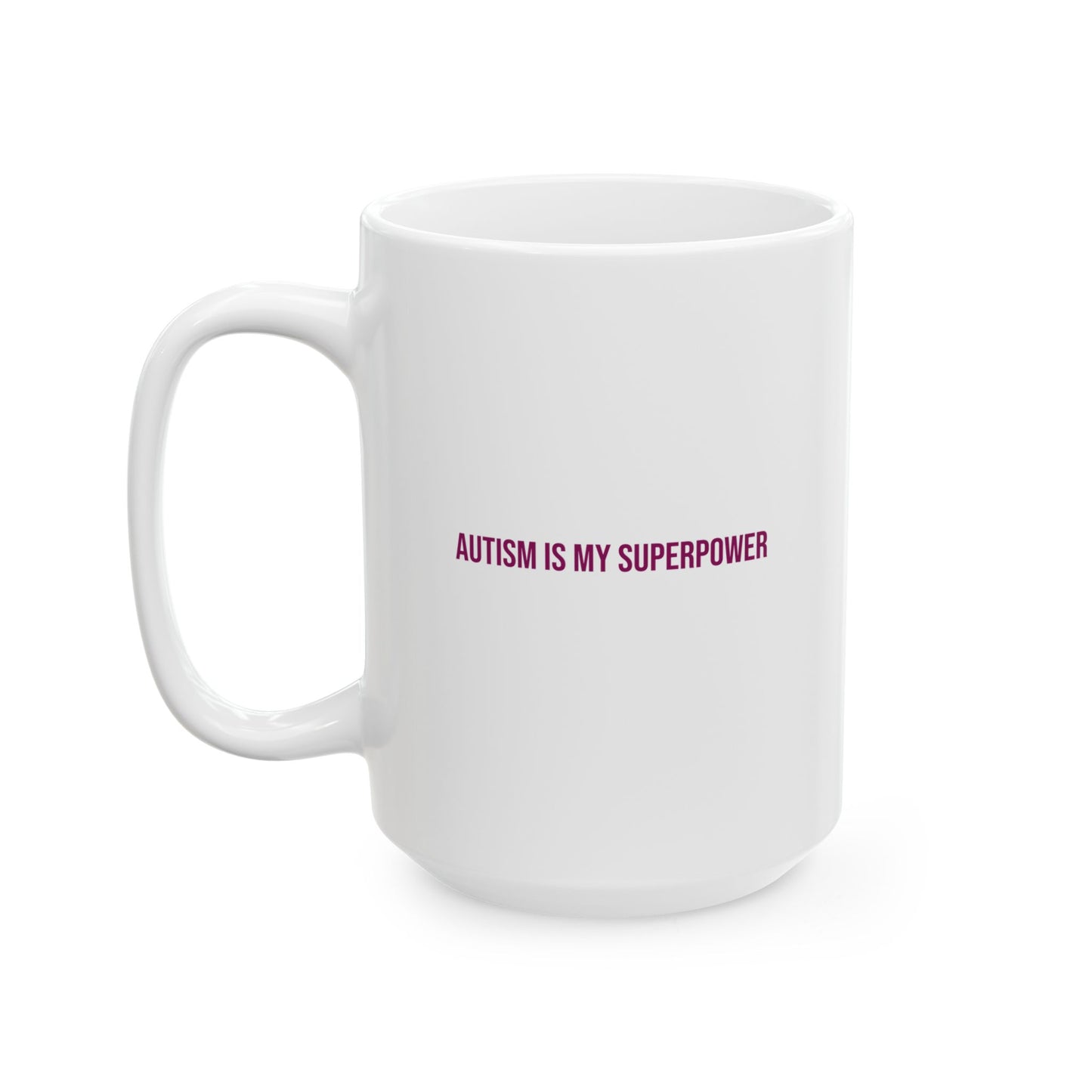 Autism Is My Superpower Empowerment Mug | Autism Awareness Coffee Cup