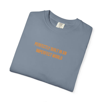 "Perfectly Built in an Imperfect World" Cerebral Palsy Awareness Tee