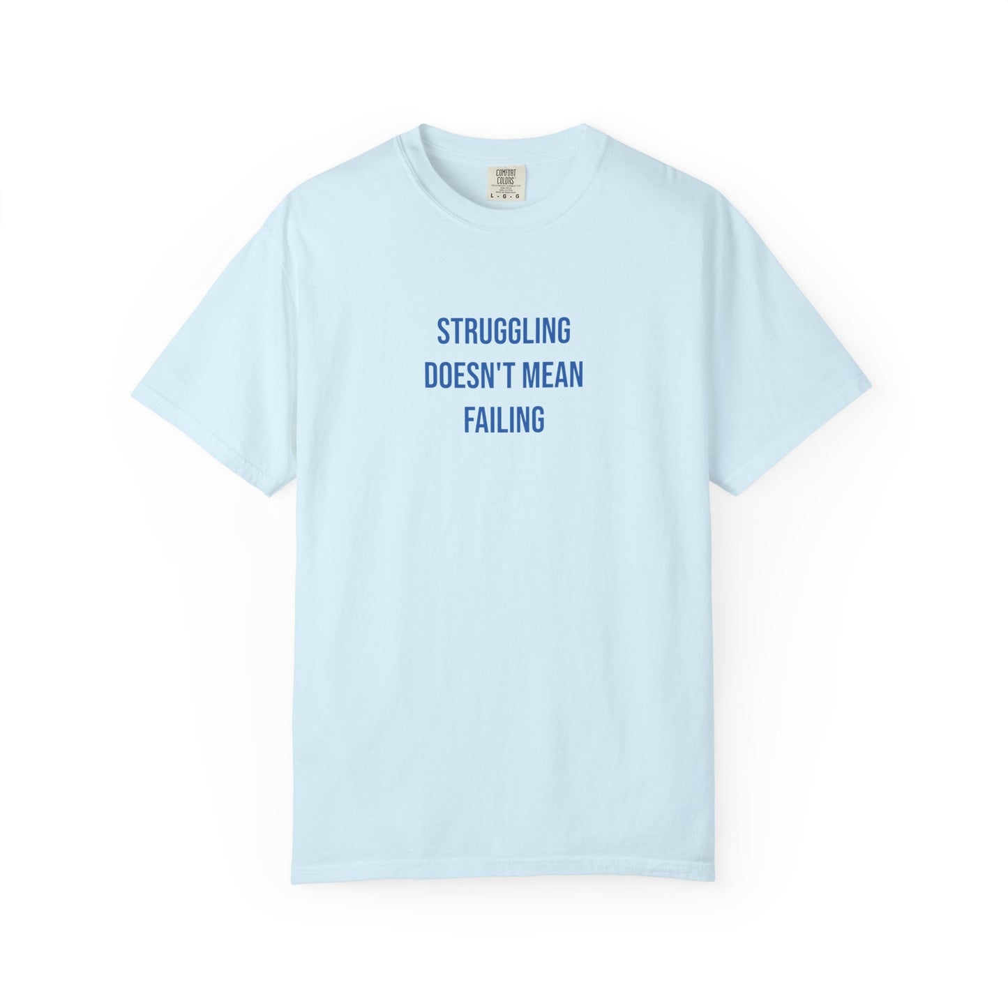 Struggling Doesnt Mean Failing T-shirt | Mental Health Tee
