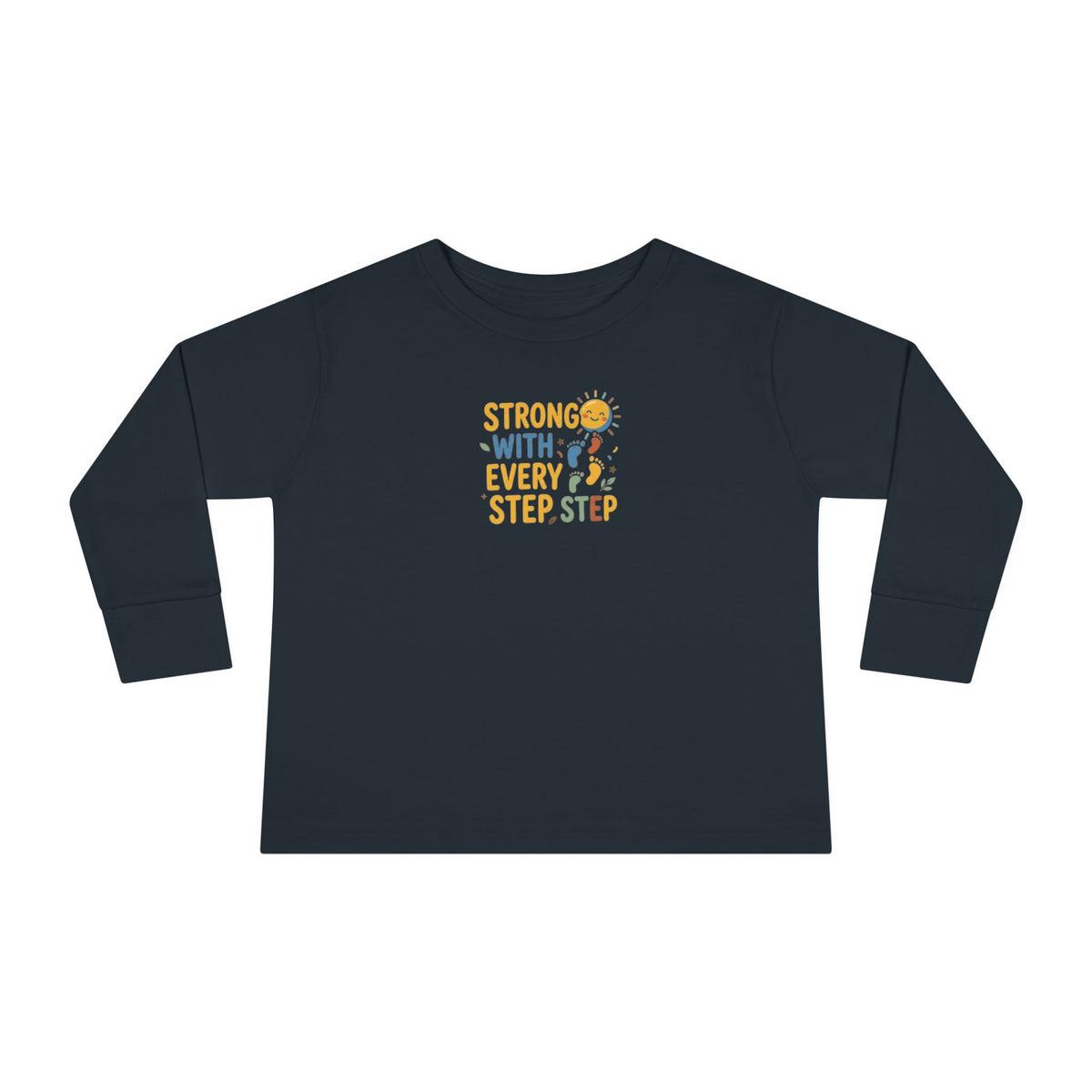 "Strong With Every Step" Toddler Long Sleeve Tee — Sunshine Design | Uplifted By Design™ Cerebral Palsy & Adaptive Movement Shirt