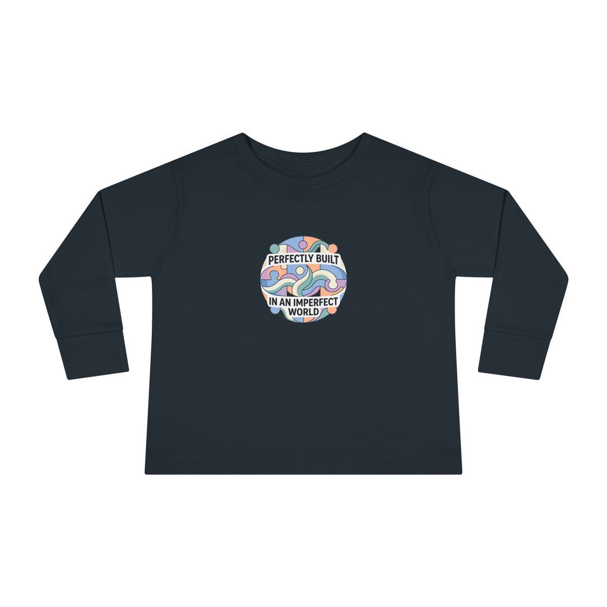 "Perfectly Built in an Imperfect World" Toddler Long Sleeve Tee — Neurodiversity Pride Shirt | Uplifted By Design™