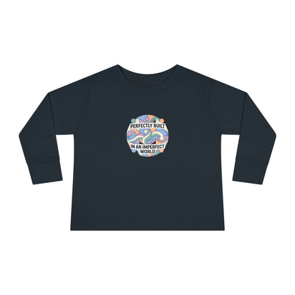 "Perfectly Built in an Imperfect World" Toddler Long Sleeve Tee — Neurodiversity Pride Shirt | Uplifted By Design™