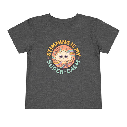 Toddler Tee — "Stimming Is My Super-Calm" Affirmation | Autism Acceptance & Sensory Pride Shirt