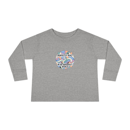 "Perfectly Built in an Imperfect World" Toddler Long Sleeve Tee — Neurodiversity Pride Shirt | Uplifted By Design™