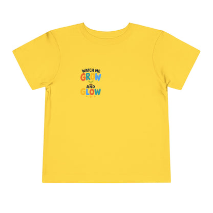 Watch Me Grow and Glow Toddler Tee — Cute Positive Growth Shirt