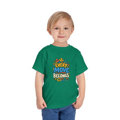 Toddler Tee — "Every Move Belongs" Inclusive Movement | Cerebral Palsy & Disability Pride Shirt