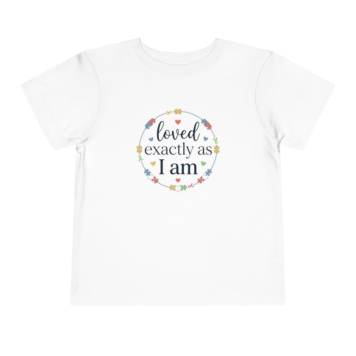 Loved Exactly As I Am Neurodiversity Toddler Tee | Autism Acceptance