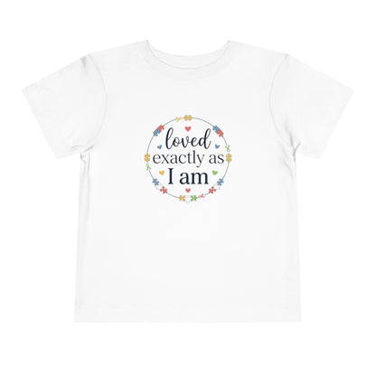 Loved Exactly As I Am Neurodiversity Toddler Tee | Autism Acceptance
