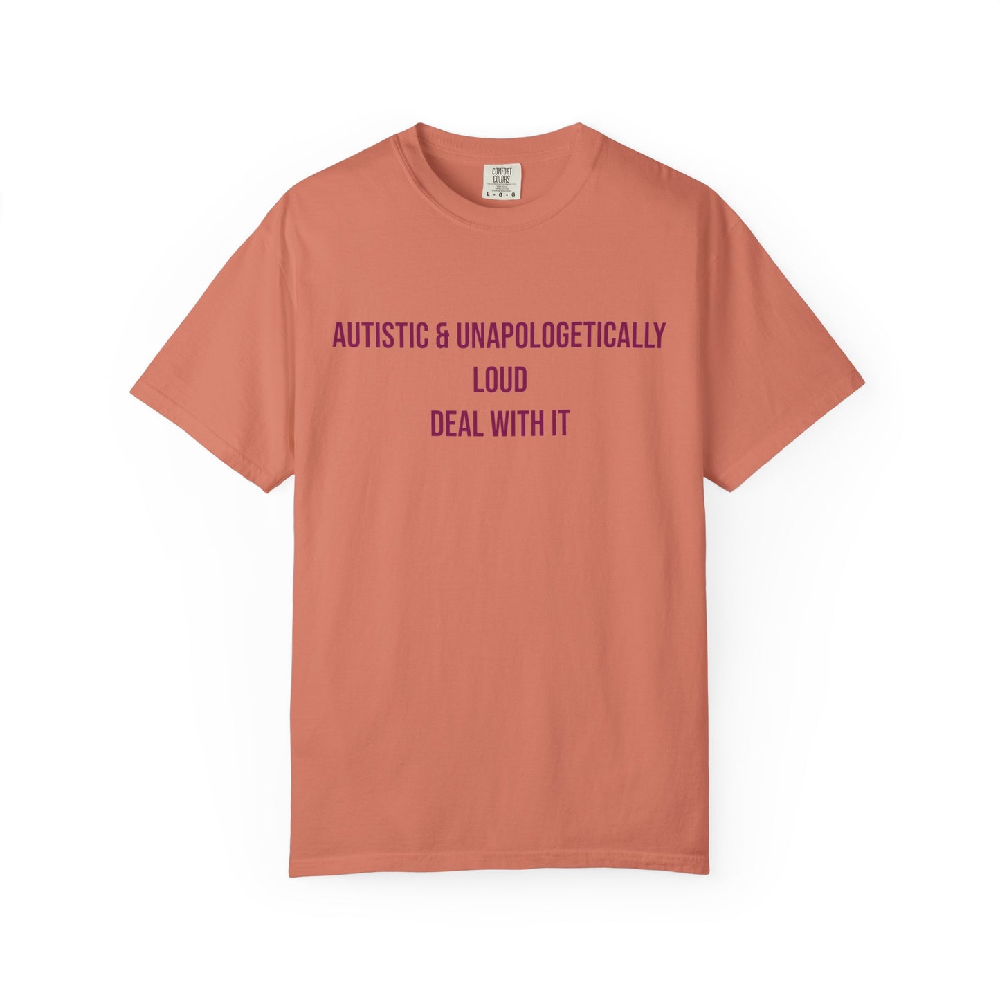 Autistic and Unapologetically Loud Deal With It Empowerment T-shirt | Autism Awareness Streetwear Tee