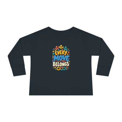 "Every Move Belongs" Toddler Long Sleeve Tee — Inclusive Movement | Uplifted By Design™ Cerebral Palsy & Disability Pride Shirt