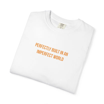 "Perfectly Built in an Imperfect World" Cerebral Palsy Awareness Tee