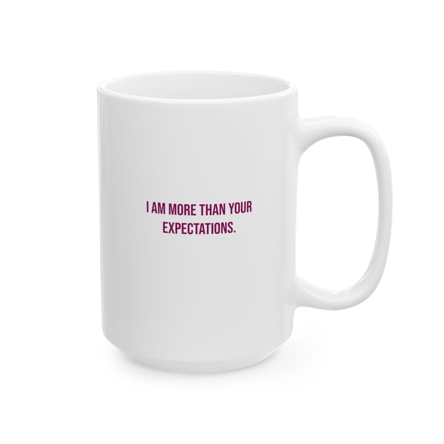 I Am More Than Your Expectations Empowerment Mug | Autism Awareness Coffee Cup