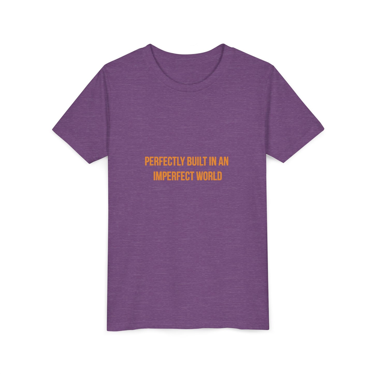 "Perfectly Built in an Imperfect World" Cerebral Palsy Awareness Youth Tee