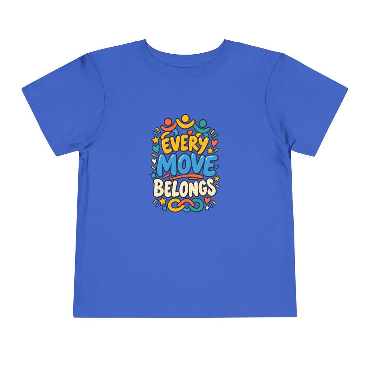Toddler Tee — "Every Move Belongs" Inclusive Movement | Cerebral Palsy & Disability Pride Shirt