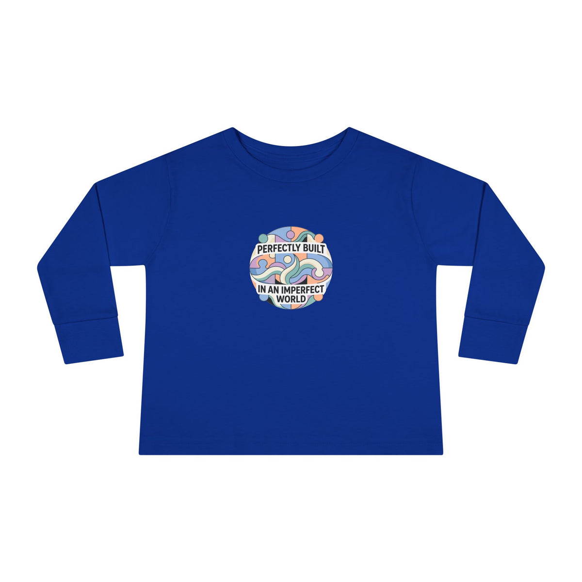 "Perfectly Built in an Imperfect World" Toddler Long Sleeve Tee — Neurodiversity Pride Shirt | Uplifted By Design™