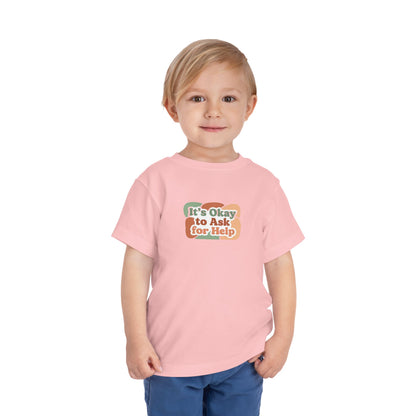 It’s Okay to Ask for Help Toddler Shirt | Positive Mental Health Affirmation Kids Tee