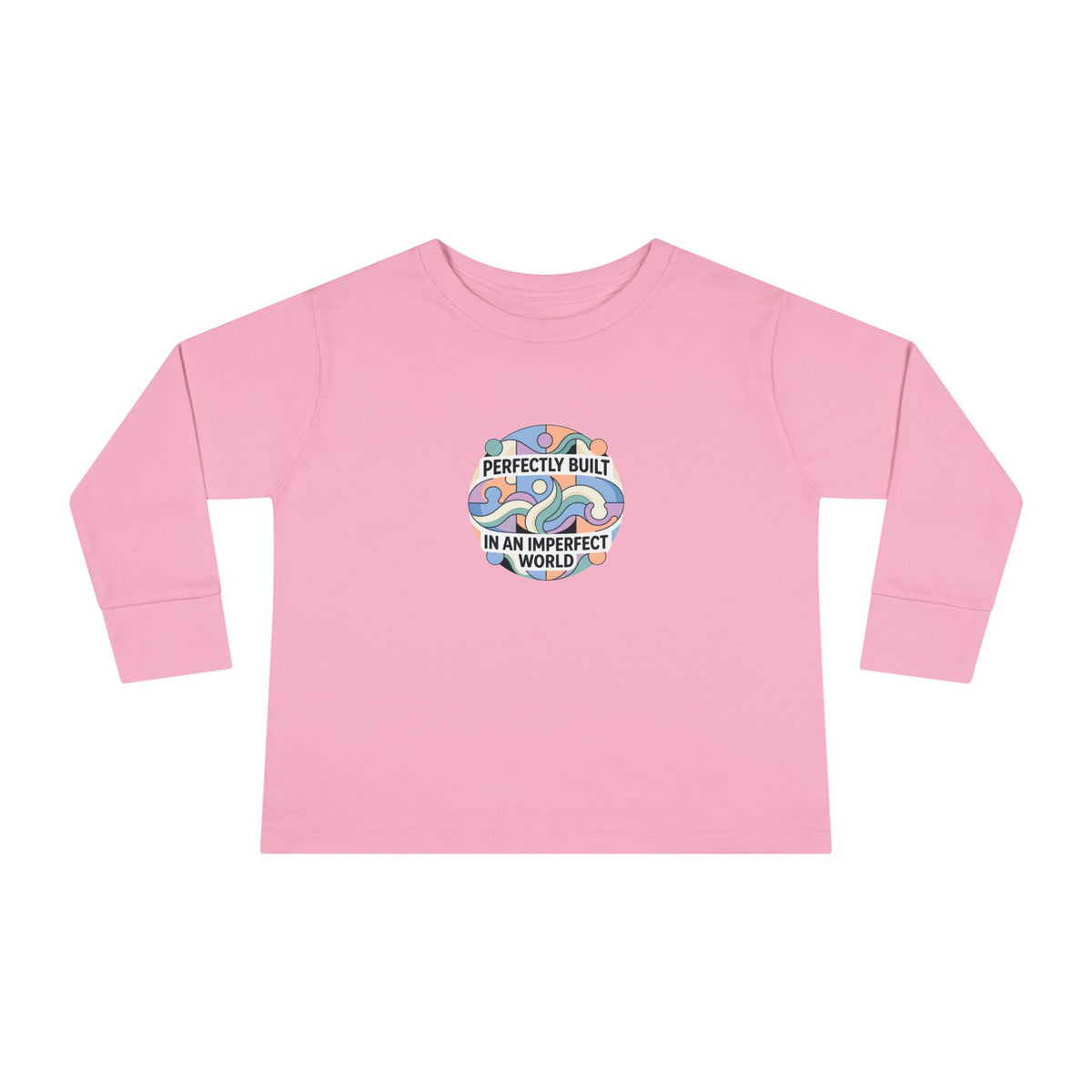 "Perfectly Built in an Imperfect World" Toddler Long Sleeve Tee — Neurodiversity Pride Shirt | Uplifted By Design™
