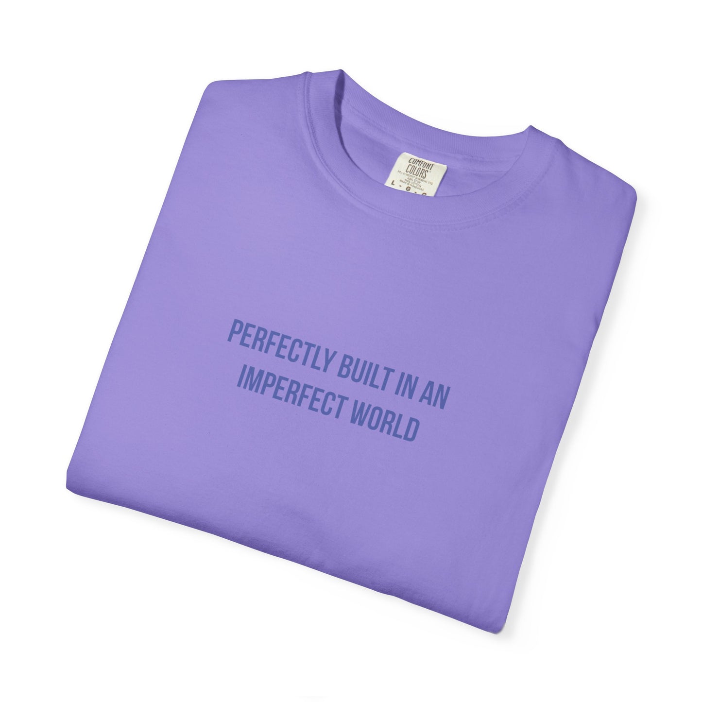 Perfectly Built in an Imperfect World" Mental Health Awareness Tee