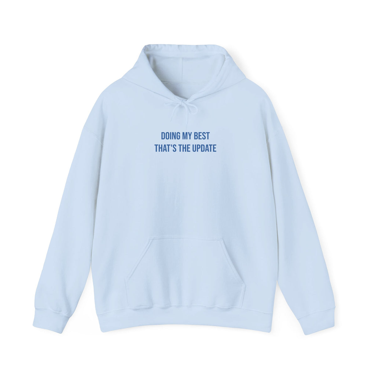 "Doing My Best — That’s the Update" Unisex Hoodie — Stacked Blue Lettering | Uplifted By Design™ Mental Health & Emotional Wellbeing Hoodie