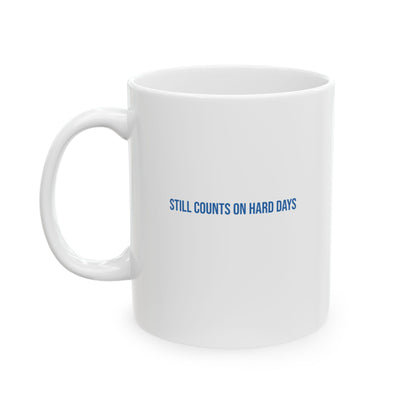 Still Counts On Hard Days Empowerment Mug | Mental Health Coffee Cup