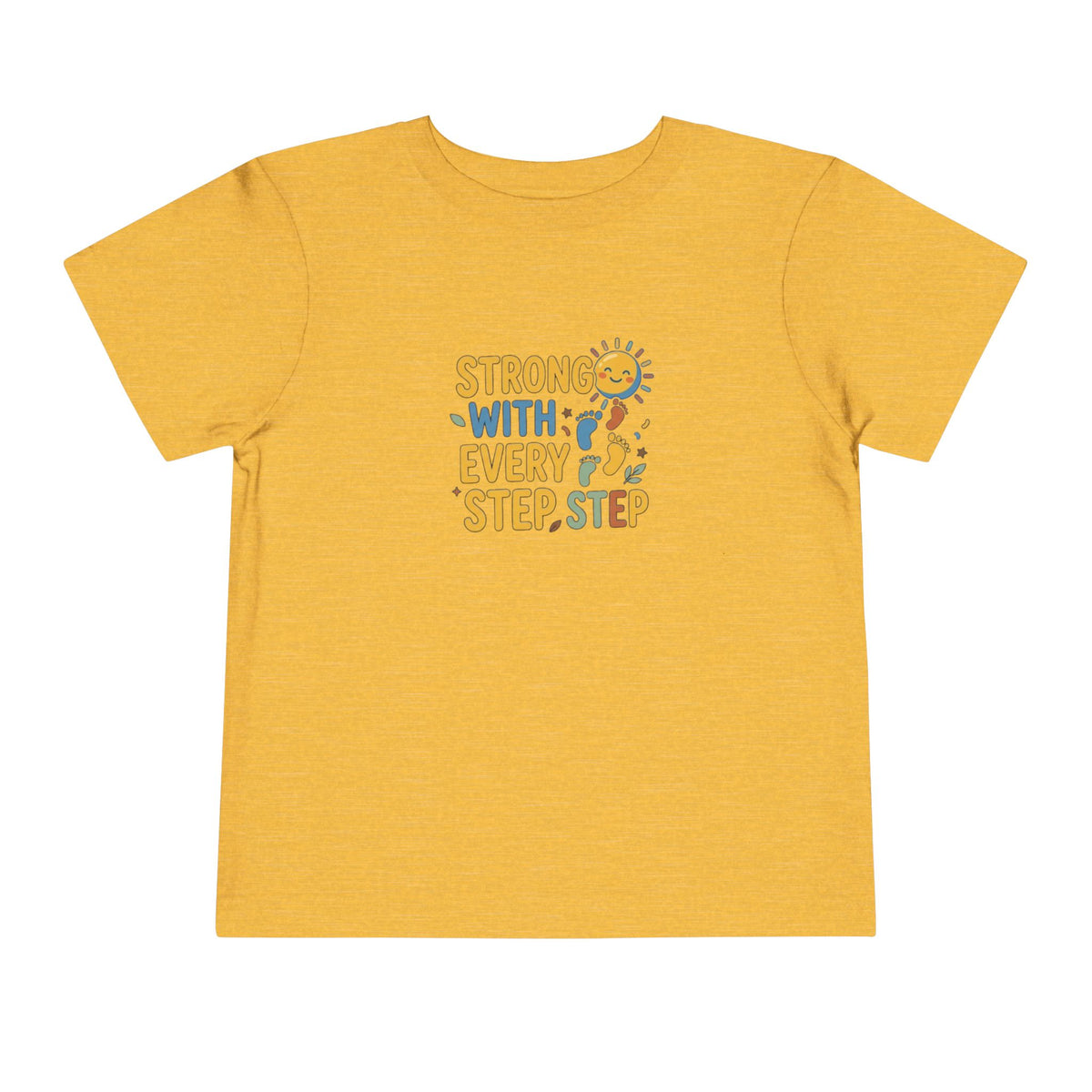 Toddler Tee — "Strong With Every Step, Step" Sunshine Design | Cerebral Palsy & Adaptive Movement Shirt