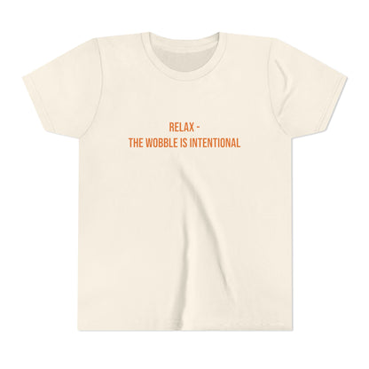 Relax The Wobble Is Intentional" Cerebral Palsy Awareness Youth Tee | Uplifted By Design