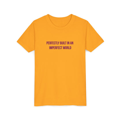 "Perfectly Built in an Imperfect World" Autism Awareness Youth Tee