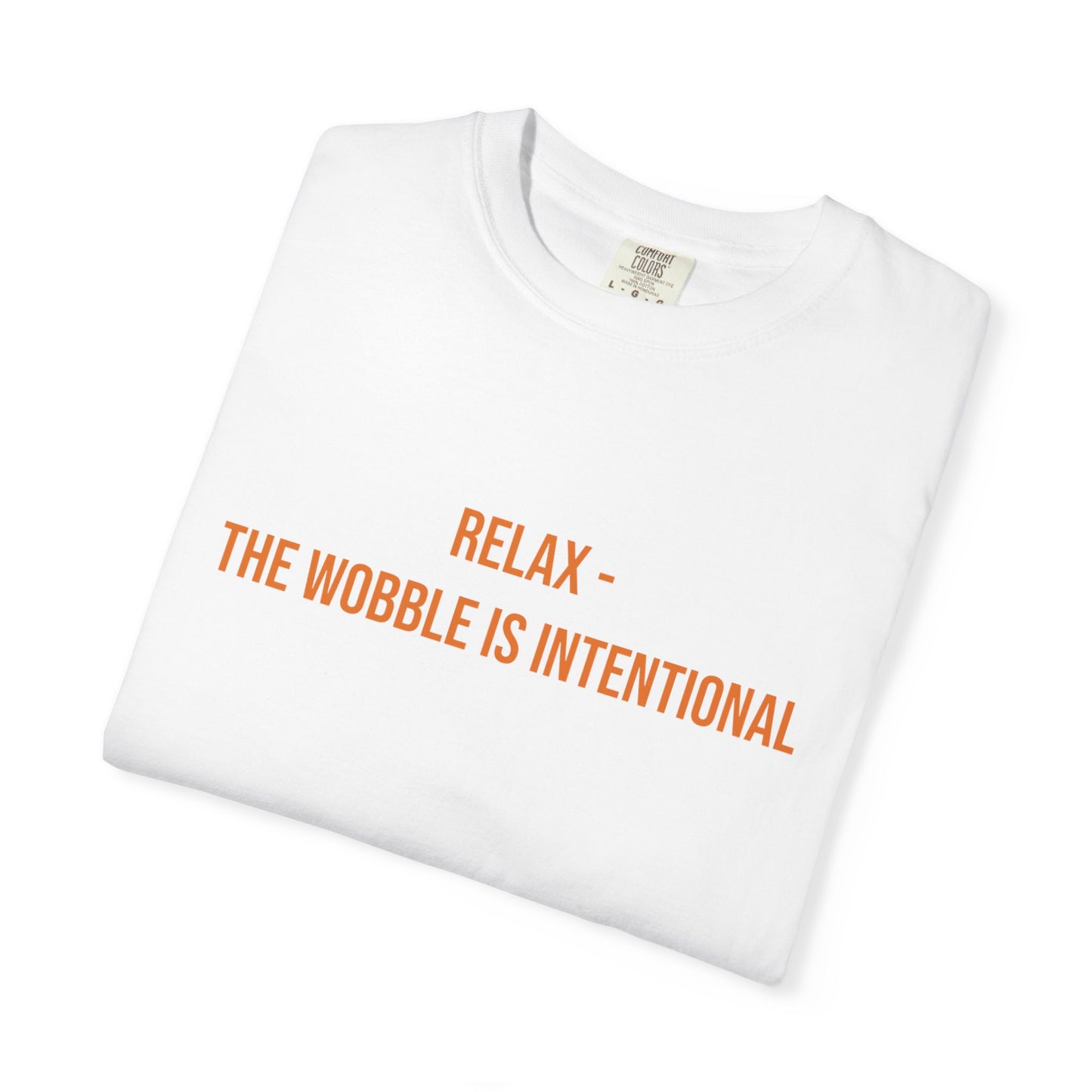 Relax The Wobble Is Intentional T-shirt | CP Awareness Tee