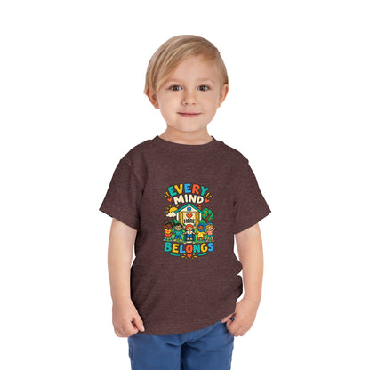 Every Mind Belongs Here Neurodiversity Toddler Tee | Autism Acceptance