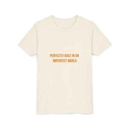 "Perfectly Built in an Imperfect World" Cerebral Palsy Awareness Youth Tee