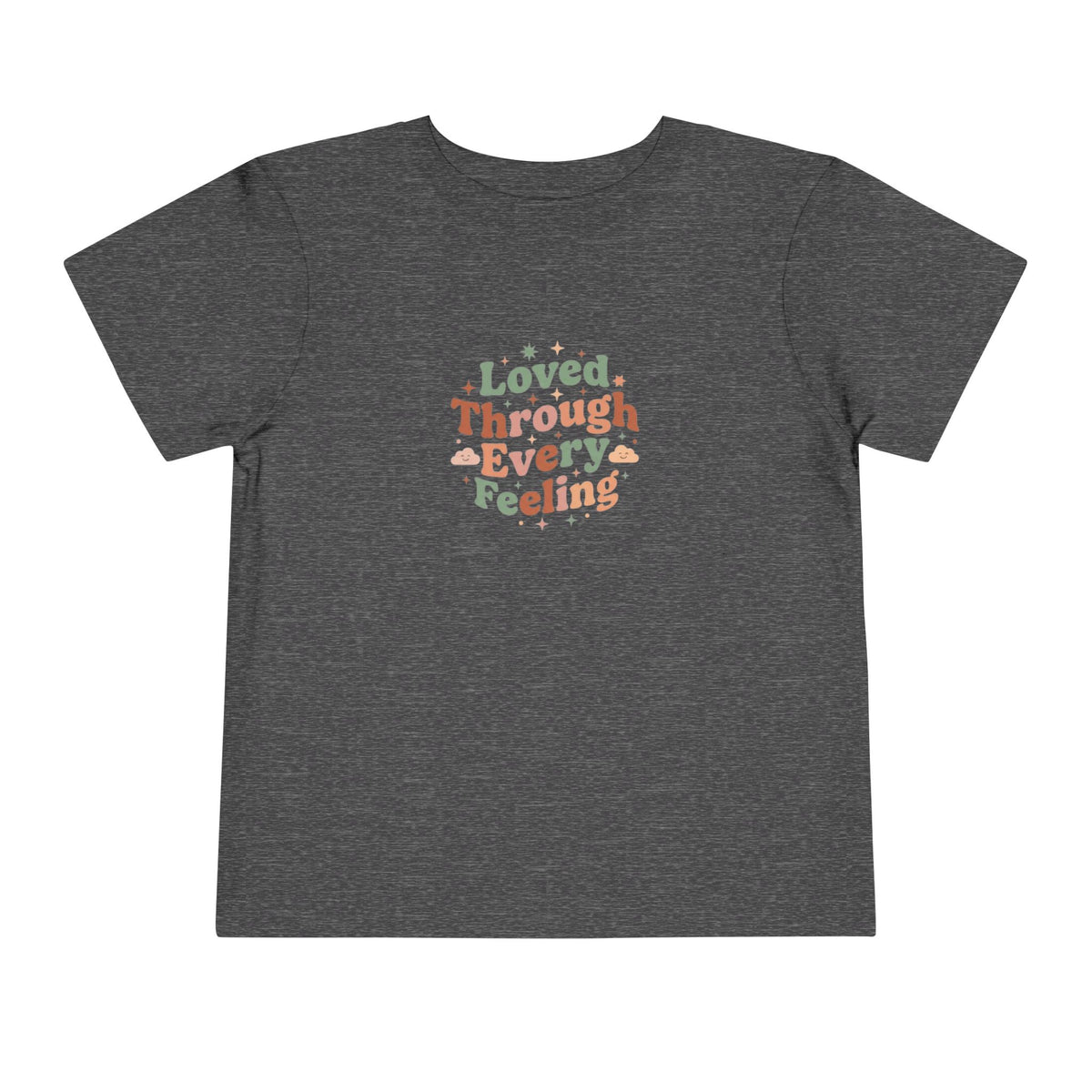 Loved Through Every Feeling Toddler Shirt | Emotional Wellness Sticker Badge Kids Tee
