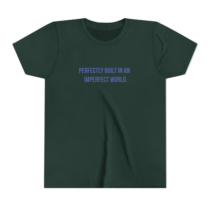 "Perfectly Built in an Imperfect World" Mental Health Awareness Youth Tee