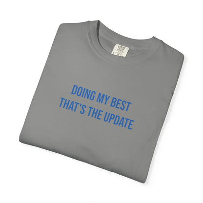 Doing My Best Thats The Update T-shirt | Mental Health Tee