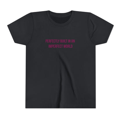 "Perfectly Built in an Imperfect World" Autism Awareness Youth Tee